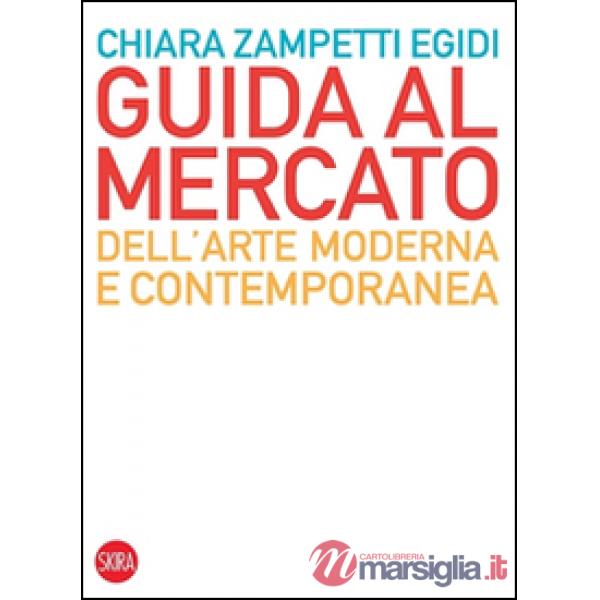 Guida al mercato dell'arte moderna e contemporanea