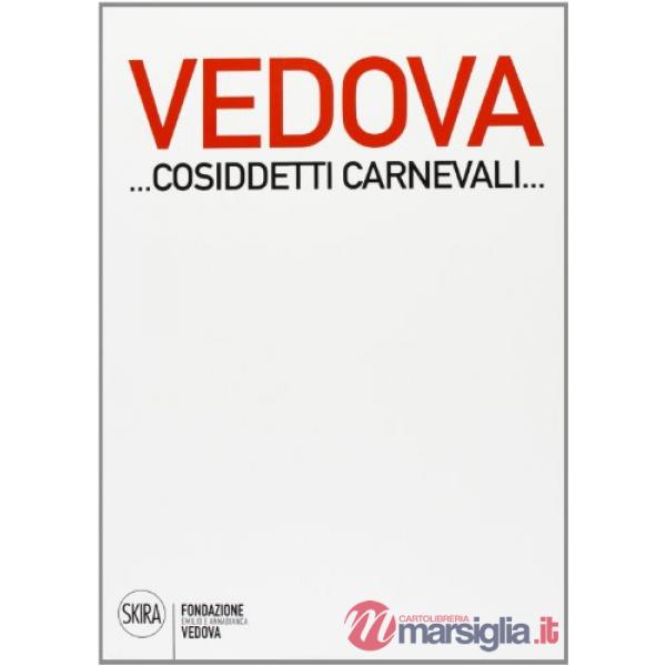 Emilio Vedova ...Cosiddetti Carnevali.... Ediz. illustrata