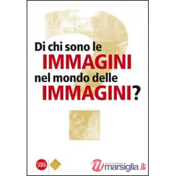 Di chi sono le immagini nel mondo delle immagini?