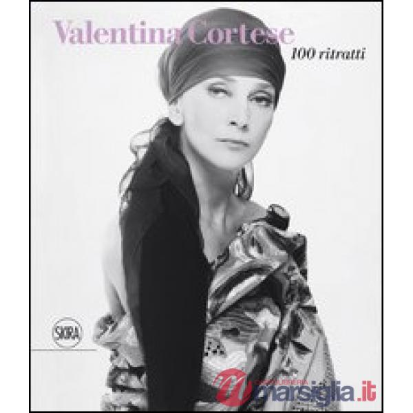 Valentina Cortese. 100 ritratti. Ediz. illustrata