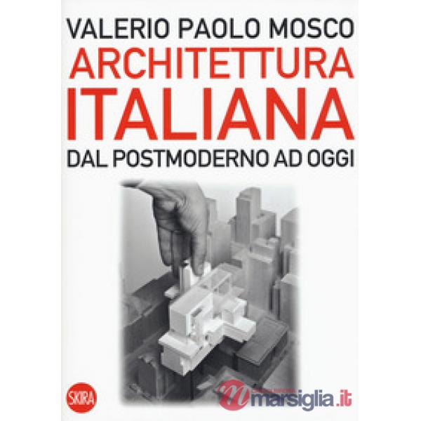 Architettura italiana. Dal postmoderno ad oggi