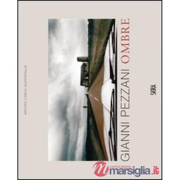Gianni Pezzani. Ombre. Ediz. italiana e inglese