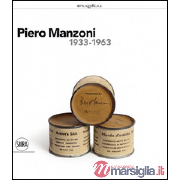 Piero Manzoni (1933-1963). Ediz. illustrata
