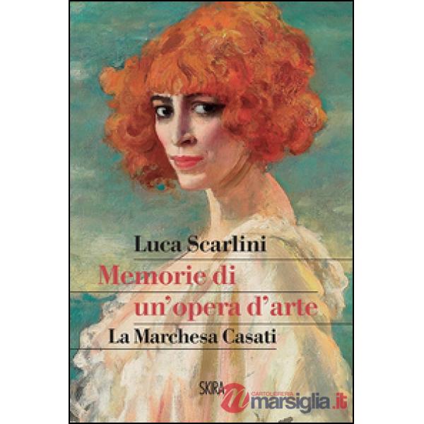 Memorie di un'opera d'arte. La marchesa Casati