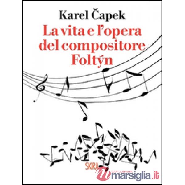 Vita e l'opera del compositore Foltýn (La)