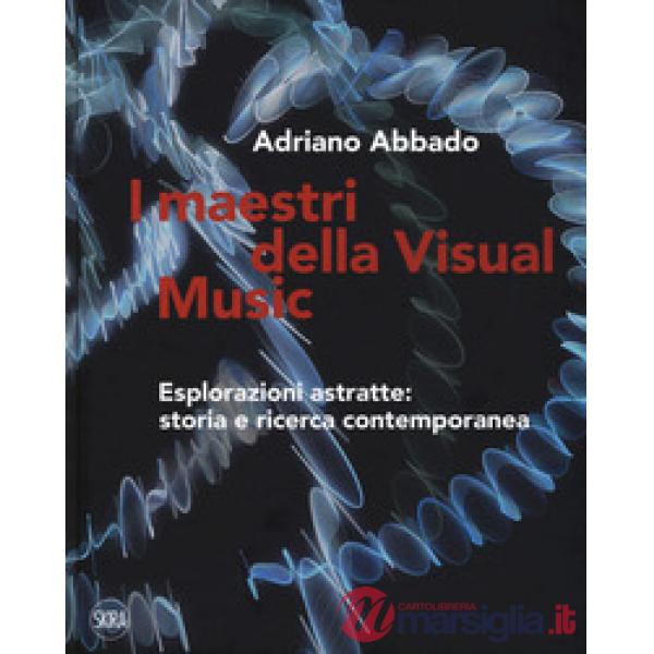 Maestri della Visual Music. Esplorazioni astratte: storia e ricerca contemporane