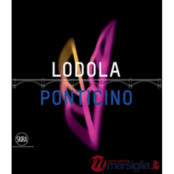 Lodola. Ponticino. Ediz. illustrata