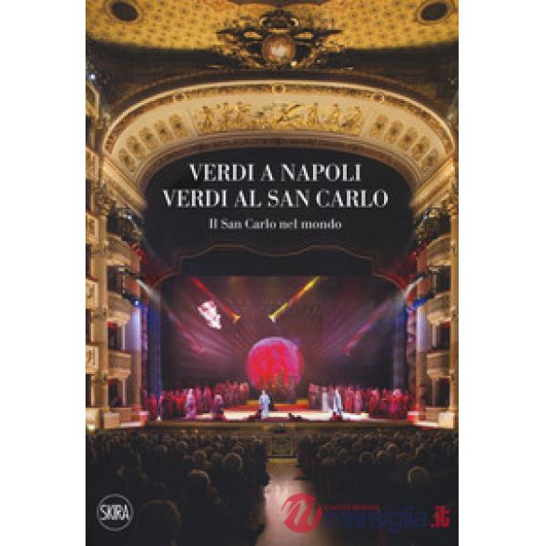Verdi a Napoli, Verdi al San Carlo. Il San Carlo nel mondo