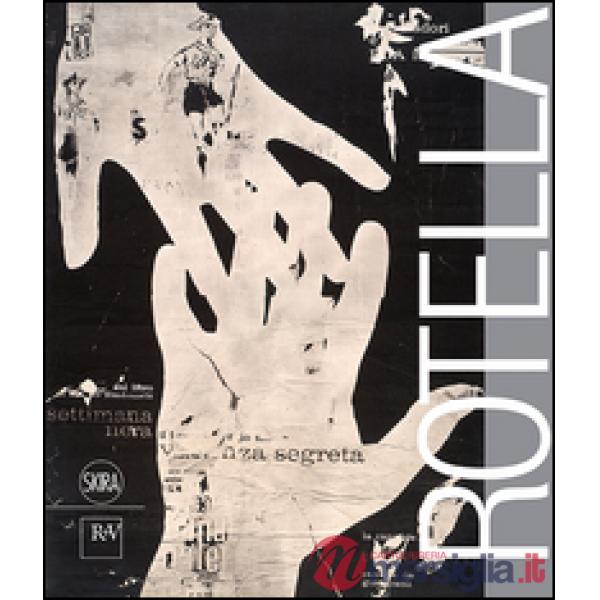 Mimmo Rotella. Ediz. italiana e inglese