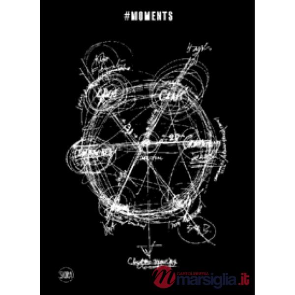 Moments. A research laboratory on fashion culture. Ediz. illustrata