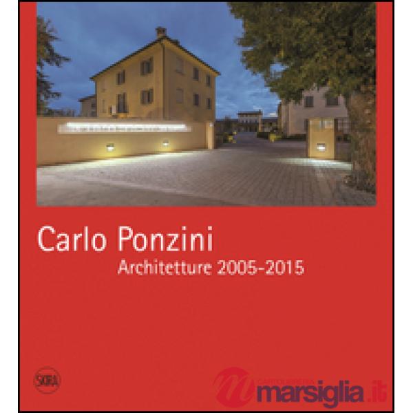 Carlo Ponzini. Architetture 2005-2015