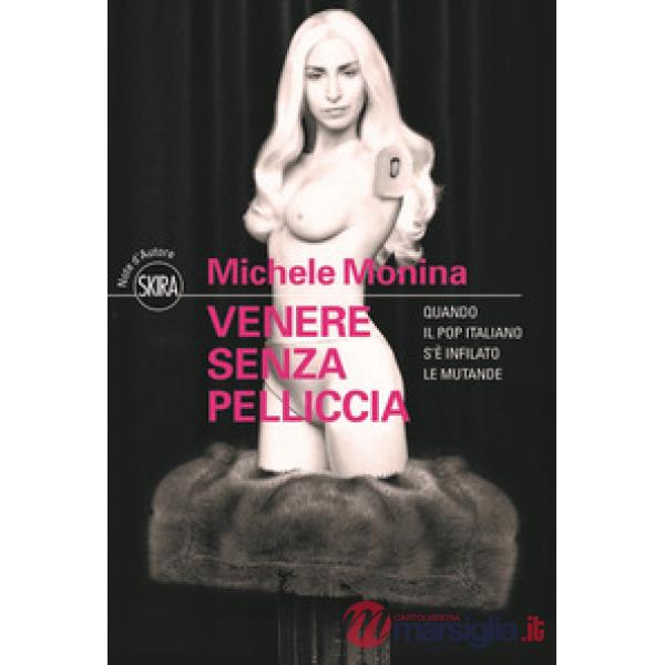Venere senza pelliccia. Quando il pop italiano s'è infilato le mutande