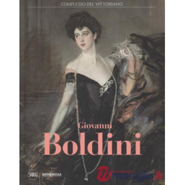 Giovanni Boldini. Catalogo della mostra (Roma, 4 marzo-16 luglio 2017). Ediz. a 