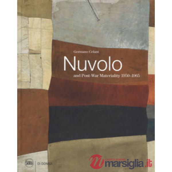 Nuvolo and post-war materiality 1950-1965. Ediz. a colori