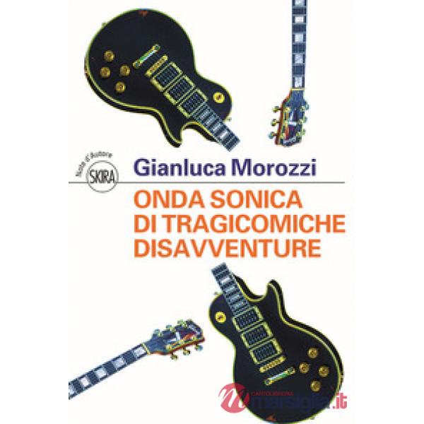 Onda sonica di tragicomiche disavventure