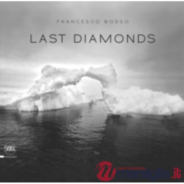 Last diamonds. Ediz. italiana e inglese