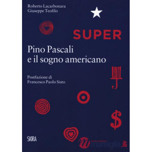 Super. Pino Pascali e il sogno americano