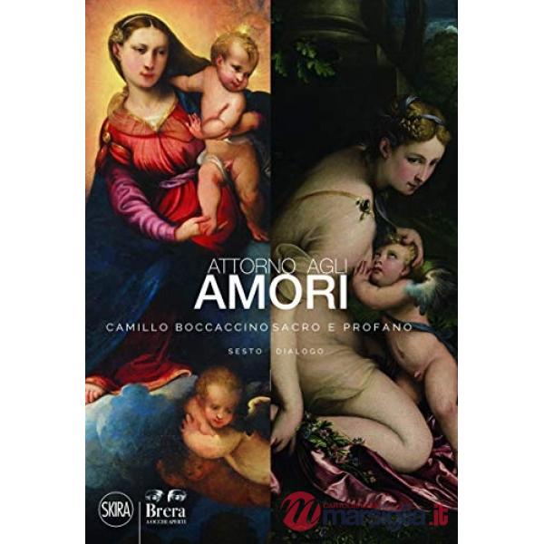 Attorno agli amori. Camillo Boccaccino sacro e profano