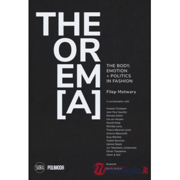 Theorema. The body, emotion + politics in fashion