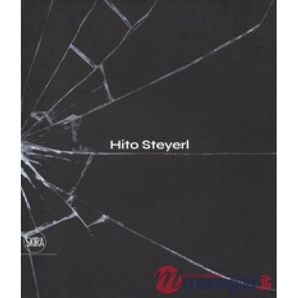Hito Steyerl. The city of broken windows. Ediz. italiana