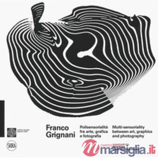 Franco Grignani. Polisensorialità arte grafica e fotografia-Multi-sensoriality b