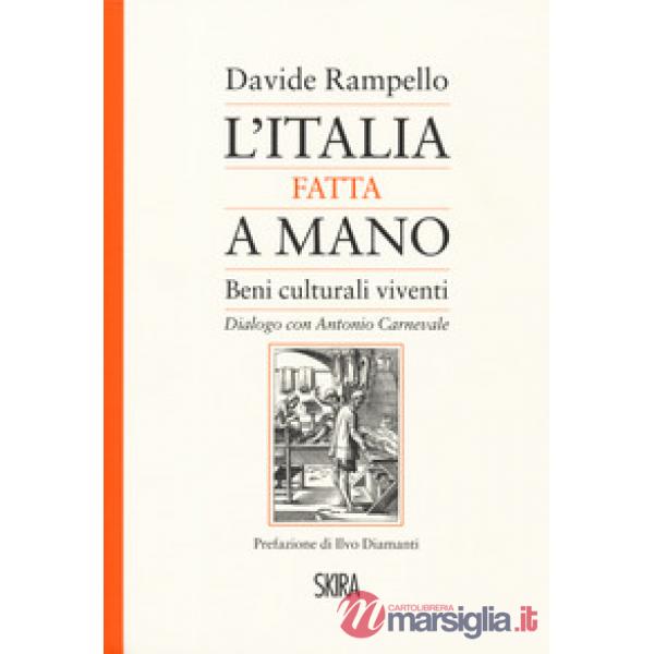 Italia fatta a mano. I beni culturali viventi. Dialogo con Antonio Carnevale (L'
