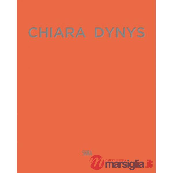 Chiara Dynys. Ediz. italiana e inglese