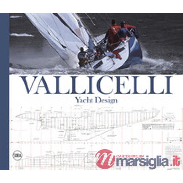 Vallicelli Yacht Design. Ediz. italiana e inglese