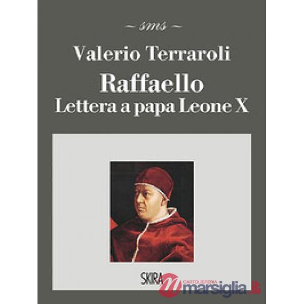 Raffaello. Lettera a papa Leone X