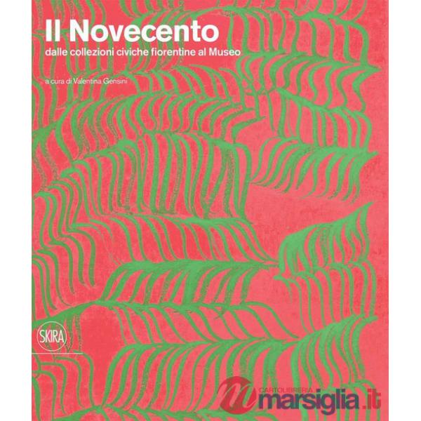 Novecento dalle collezioni civiche fiorentine al museo (Il)