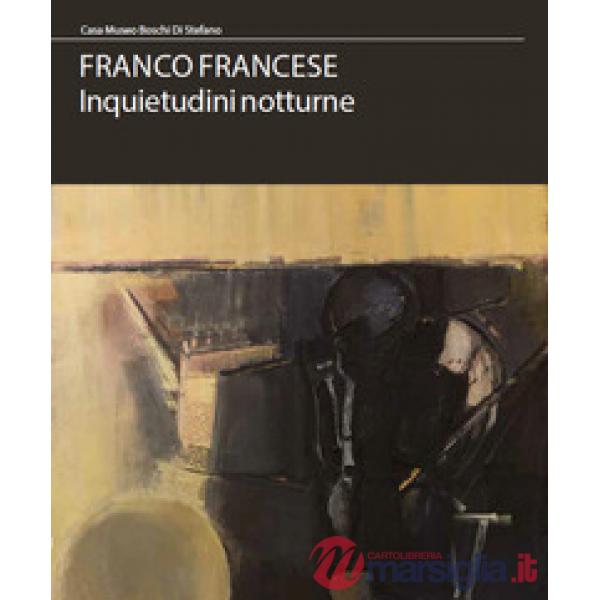 Franco Francese. Inquietudini notturne