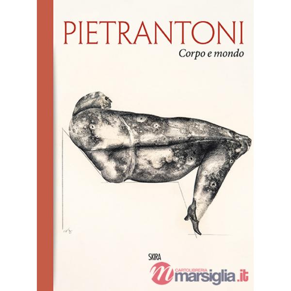 Pietrantoni. Corpo e mondo. Ediz. italiana e inglese