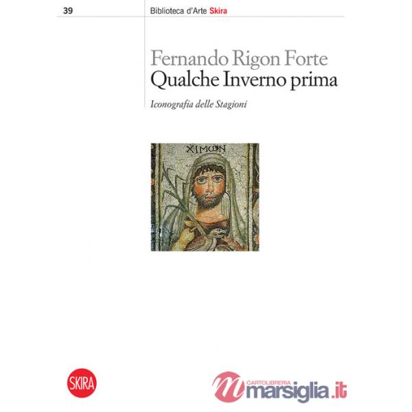 Qualche inverno prima. Iconografia delle stagioni