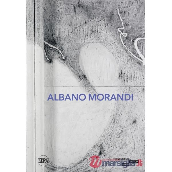 Albano Morandi. Ediz. illustrata
