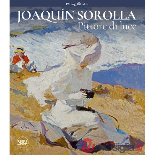 Joaquin Sorolla. Pittore di luce
