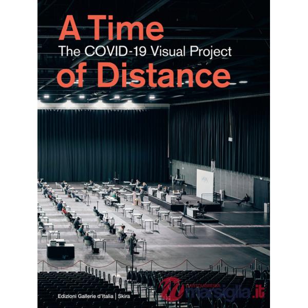 Time of distance. The COVID-19 Visual Project. Ediz. illustrata (A)