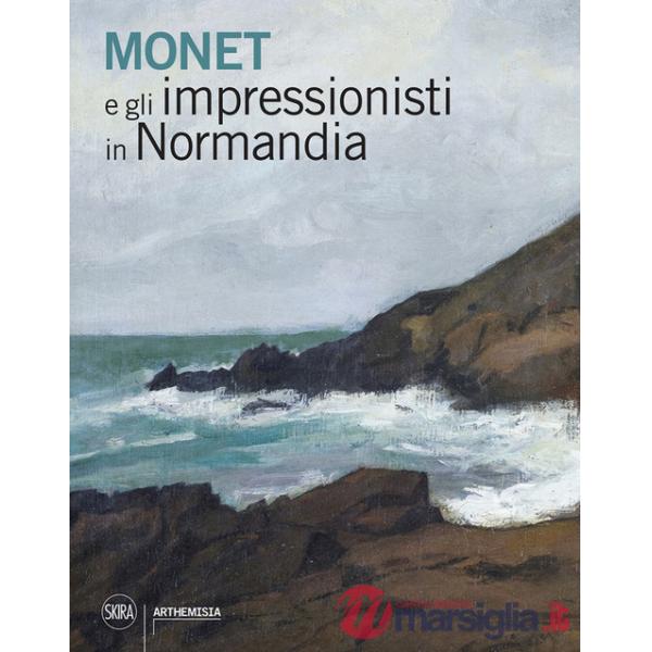 Monet e gli impressionisti in Normandia