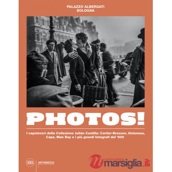 Photos! I capolavori della Collezione Julian Castilla: Cartier-Bresson, Doisneau, Capa, Man Ray e i più grandi fotografi del '90