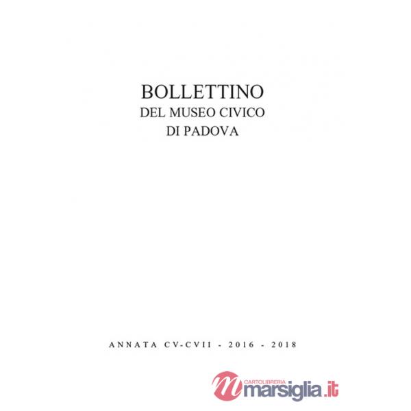 Bollettino musei civici Padova. Vol. 105-107