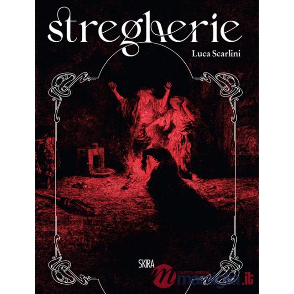 Stregherie. Ediz. illustrata