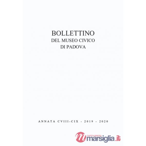 Bollettino musei civici Padova. Vol. 108-109