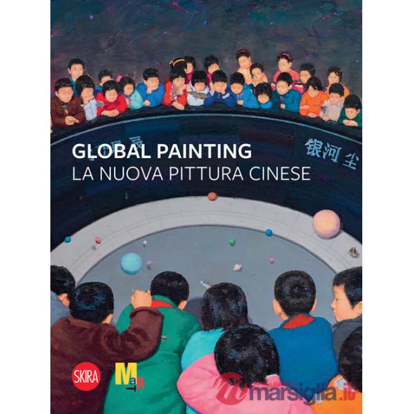 Global painting. La nuova pittura cinese