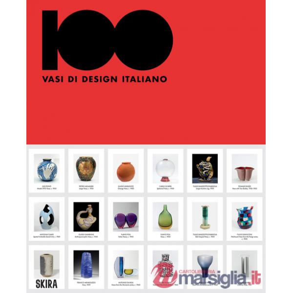 100 vasi di design italiano. Ediz. italiana e inglese