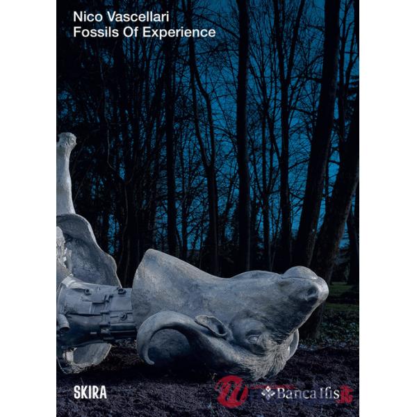 Nico Vascellari. Fossils of experience. Ediz. italiana e inglese