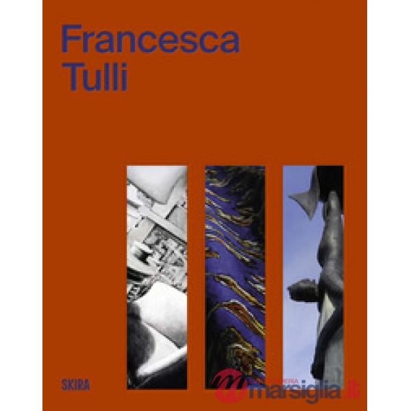 Francesca Tulli. Testo inglese a fronte. Ediz. illustrata