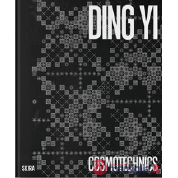 Ding Yi. Cosmotechnics. Ediz. a colori