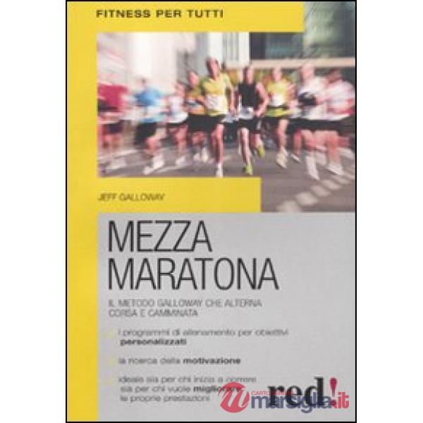 Mezza maratona. Il metodo Galloway, che alterna corsa e camminata