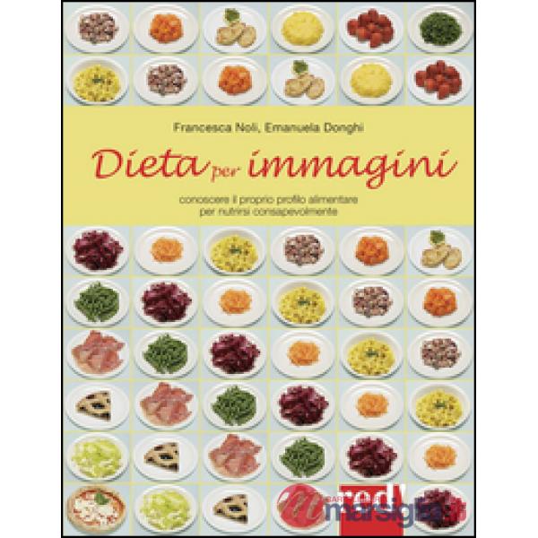 Dieta per immagini. Ediz. illustrata