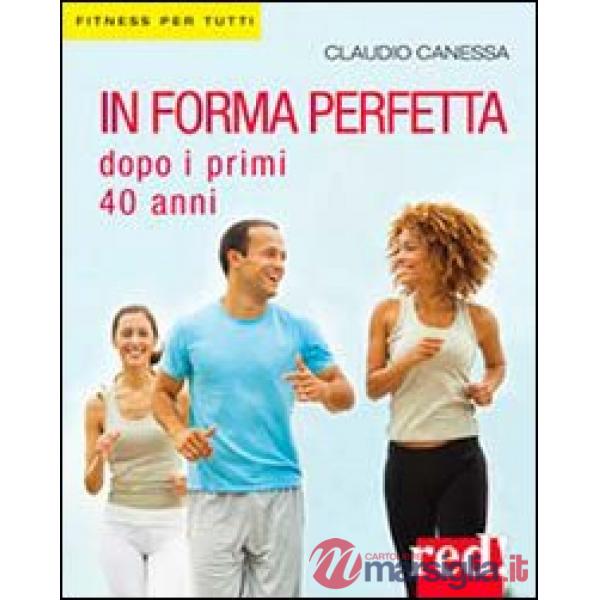 In forma perfetta dopo i primi 40 anni