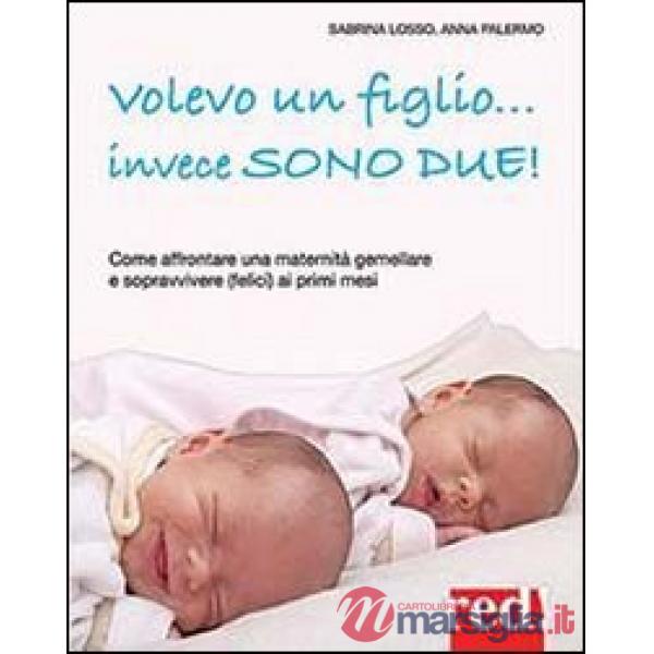 Volevo un figlio... invece sono due!